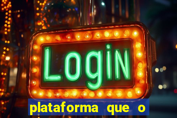 plataforma que o buzeira joga